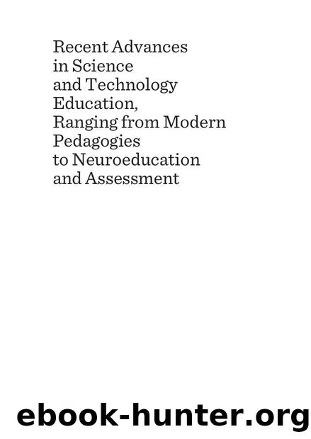 Recent Advances in Science and Technology Education, Ranging from Modern Pedagogies to Neuroeducation and Assessment by Zacharoula Smyrnaiou