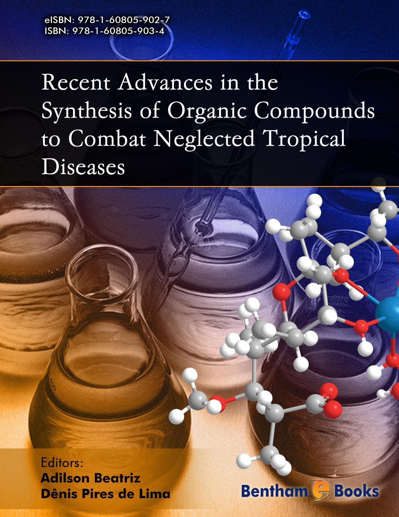 Recent Advances in the Synthesis of organic Compounds to combat Neglected Tropical Diseases by Adilson Beatriz; Dênis Pires de Lima