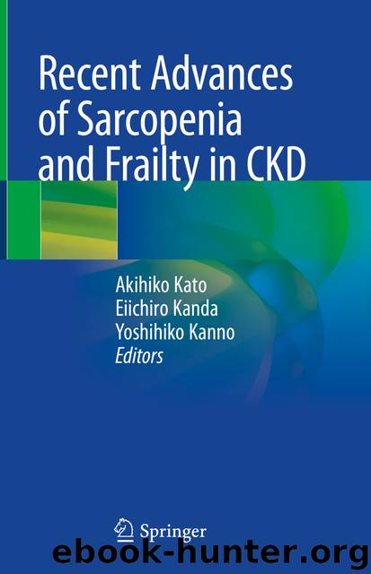 Recent Advances of Sarcopenia and Frailty in CKD by Akihiko Kato & Eiichiro Kanda & Yoshihiko Kanno