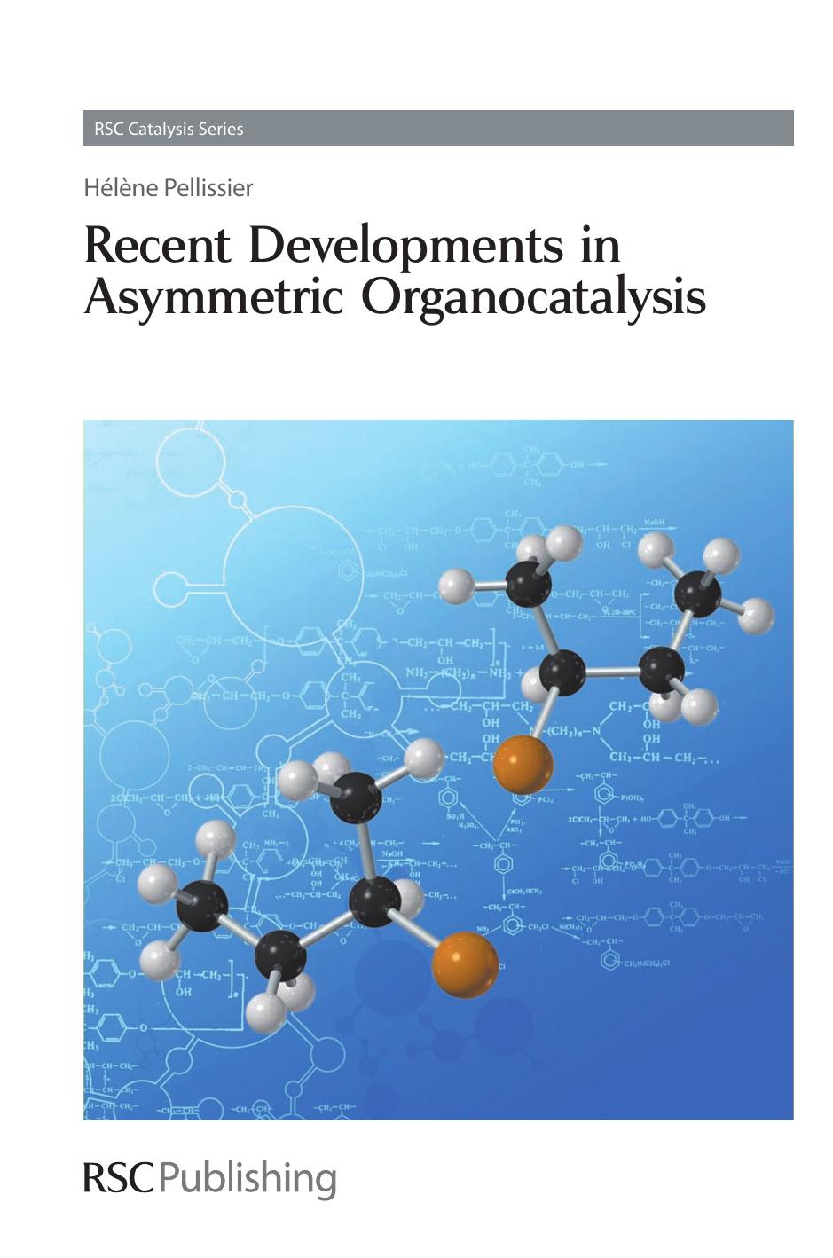 Recent Developments in Asymmetric Organocatalysis by Pellissier Hélène