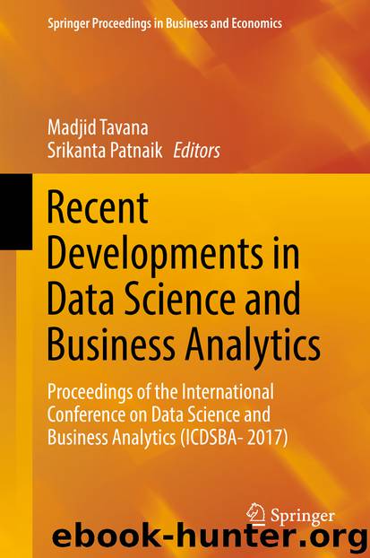 Recent Developments in Data Science and Business Analytics by Madjid Tavana & Srikanta Patnaik