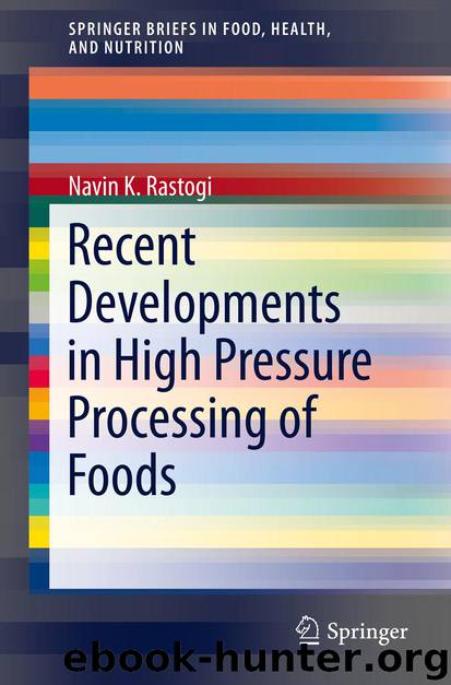 Recent Developments in High Pressure Processing of Foods by Navin K Rastogi