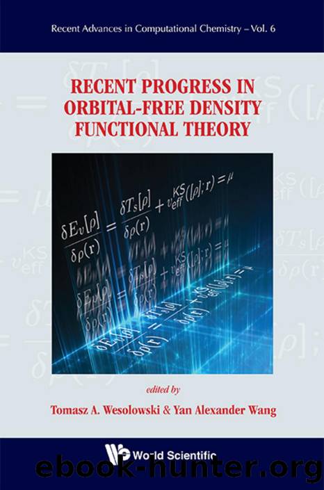 Recent Progress In Orbital-free Density Functional Theory by Yan Alexander Wang; Tomasz A Wesolowski