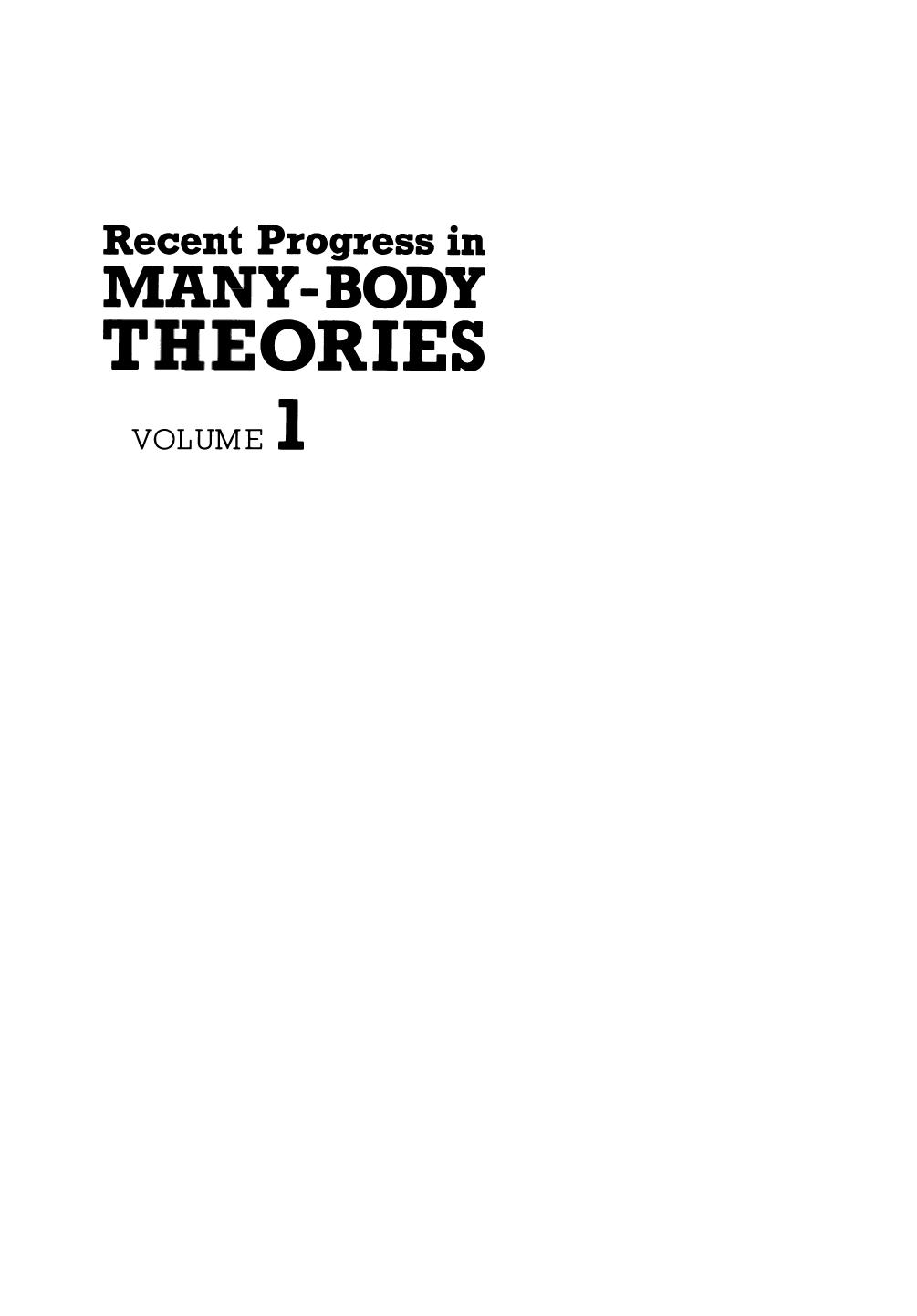 Recent Progress in Many-Body Theories by H. R. Ott Z. Fisk (auth.) A. J. Kallio E. Pajanne R. F. Bishop (eds.)