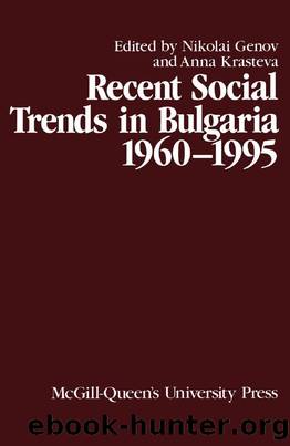 Recent Social Trends in Bulgaria, 1960-1995 by Nikolai Genov; Anna Krasteva