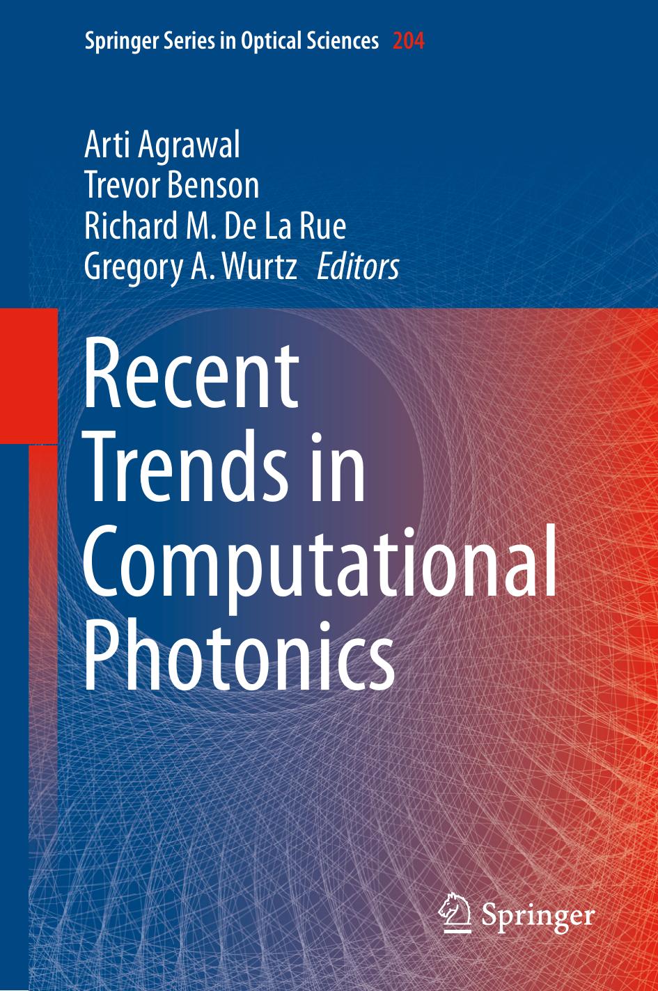 Recent Trends in Computational Photonics by Arti Agrawal Trevor Benson Richard M. De La Rue Gregory A. Wurtz (eds.)