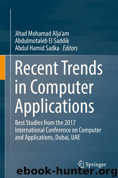 Recent Trends in Computer Applications by Jihad Mohamad Alja’am & Abdulmotaleb El Saddik & Abdul Hamid Sadka