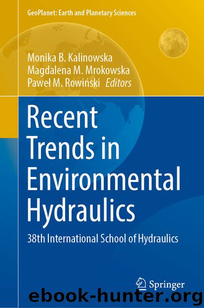 Recent Trends in Environmental Hydraulics by Monika B. Kalinowska & Magdalena M. Mrokowska & Paweł M. Rowiński