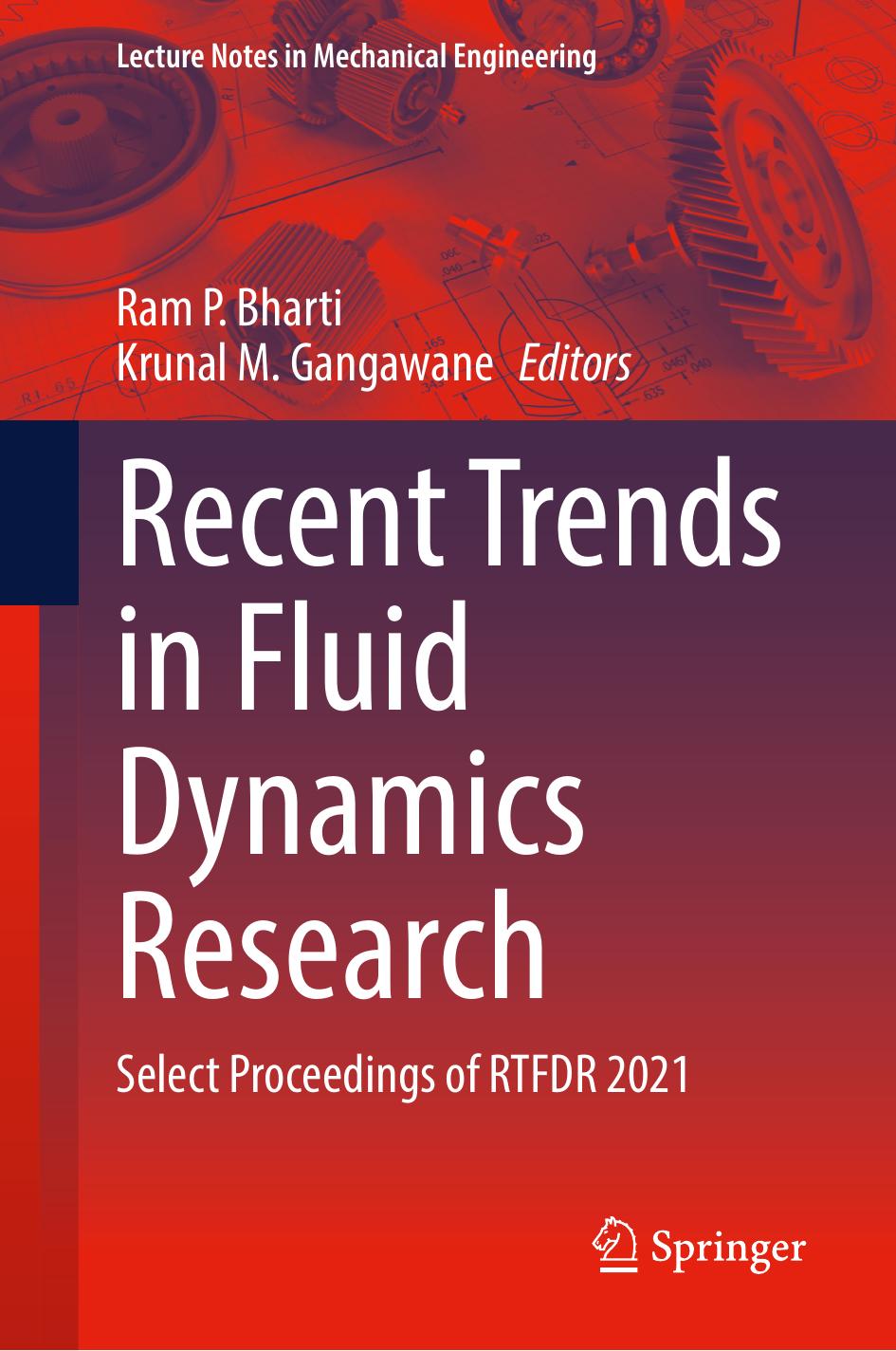 Recent Trends in Fluid Dynamics Research: Select Proceedings of RTFDR 2021 (Lecture Notes in Mechanical Engineering) by Ram P. Bharti (editor) Krunal M. Gangawane (editor)