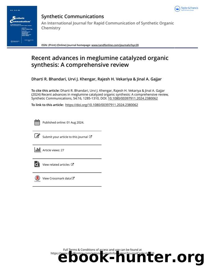 Recent advances in meglumine catalyzed organic synthesis: A comprehensive review by Bhandari Dharti R. & Khengar Urvi J. & Vekariya Rajesh H. & Gajjar Jinal A