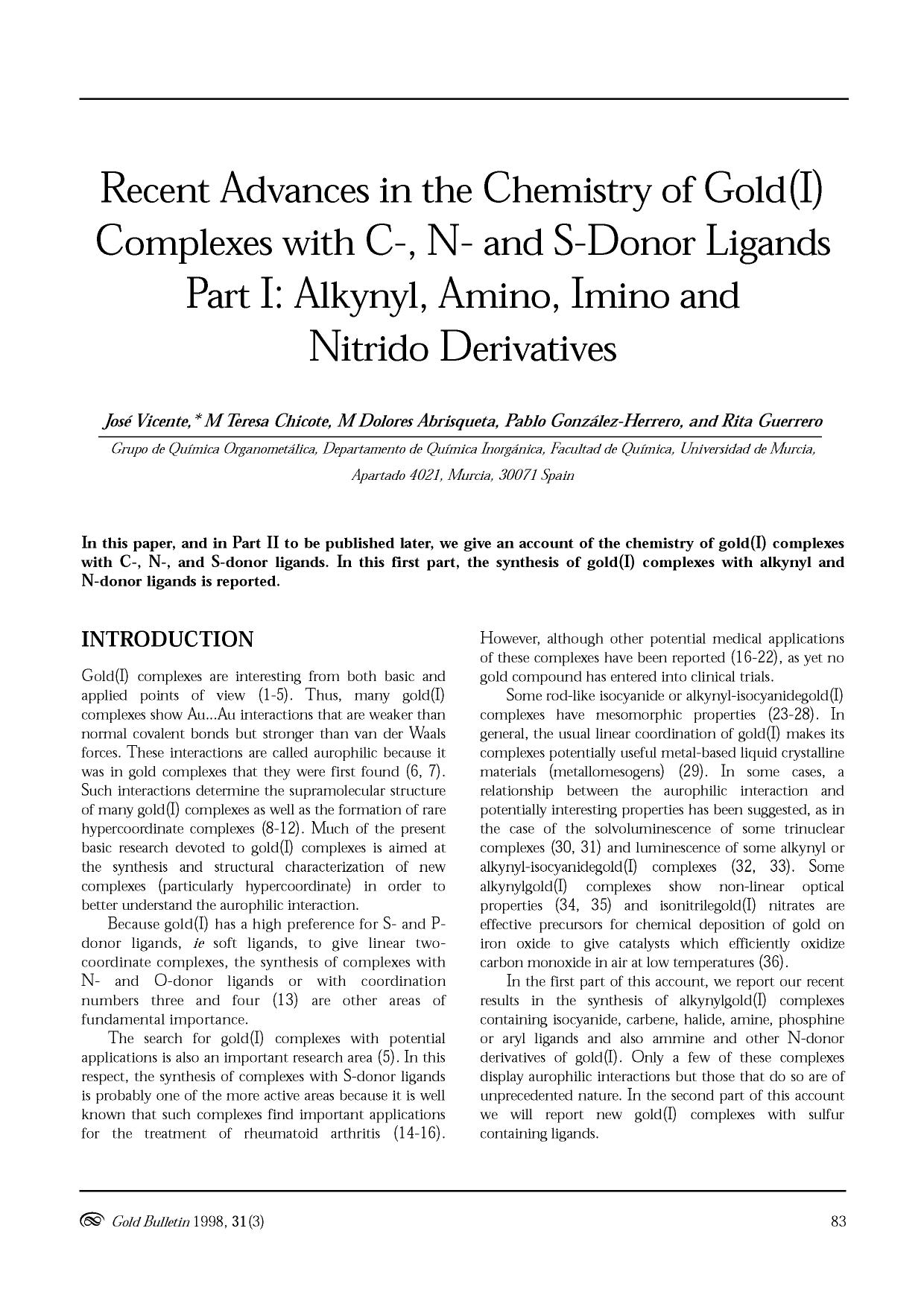 Recent advances in the chemistry of gold(I) complexes with C-, N- and S-donor ligands part I: alkynyl, amino, imino and nitrido derivatives by Unknown