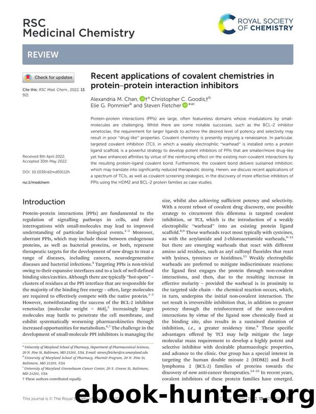 Recent applications of covalent chemistries in proteinâprotein interaction inhibitors by Alexandria M. Chan & Christopher C. Goodis & Elie G. Pommier & Steven Fletcher