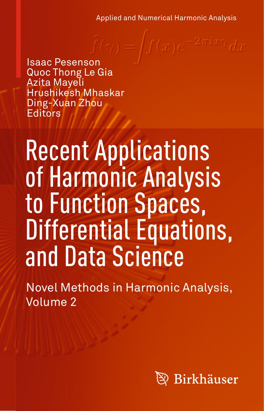 Recent applications of harmonic analysis to function spaces, differential equations, and data science. V.2 by Pesenson I