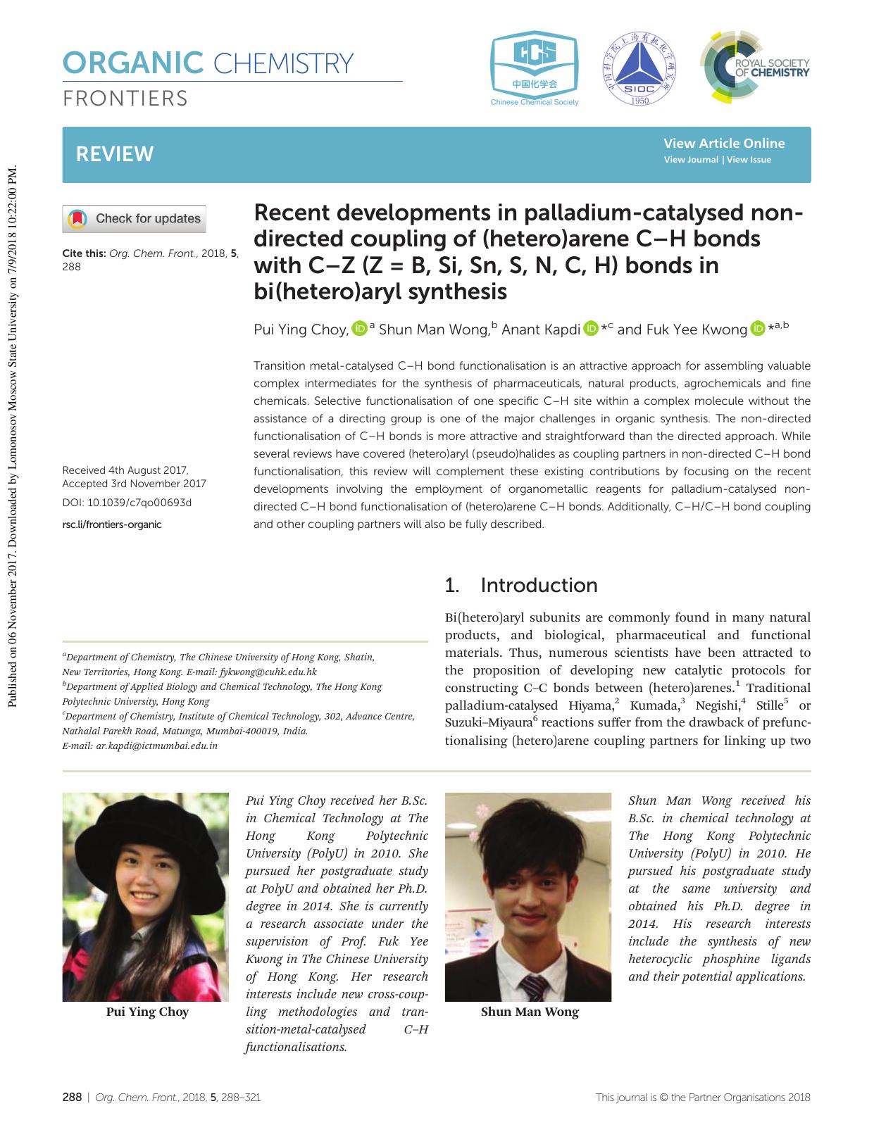 Recent developments in palladium-catalysed non-directed coupling of (hetero)arene CâH bonds with CâZ (Z = B, Si, Sn, S, N, C, H) bonds in bi(hetero)aryl synthesis by Pui Ying Choy Shun Man Wong Anant Kapdi Fuk Yee Kwong