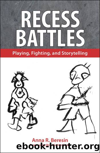 Recess Battles by Beresin Anna R.;Sutton-Smith Brian;