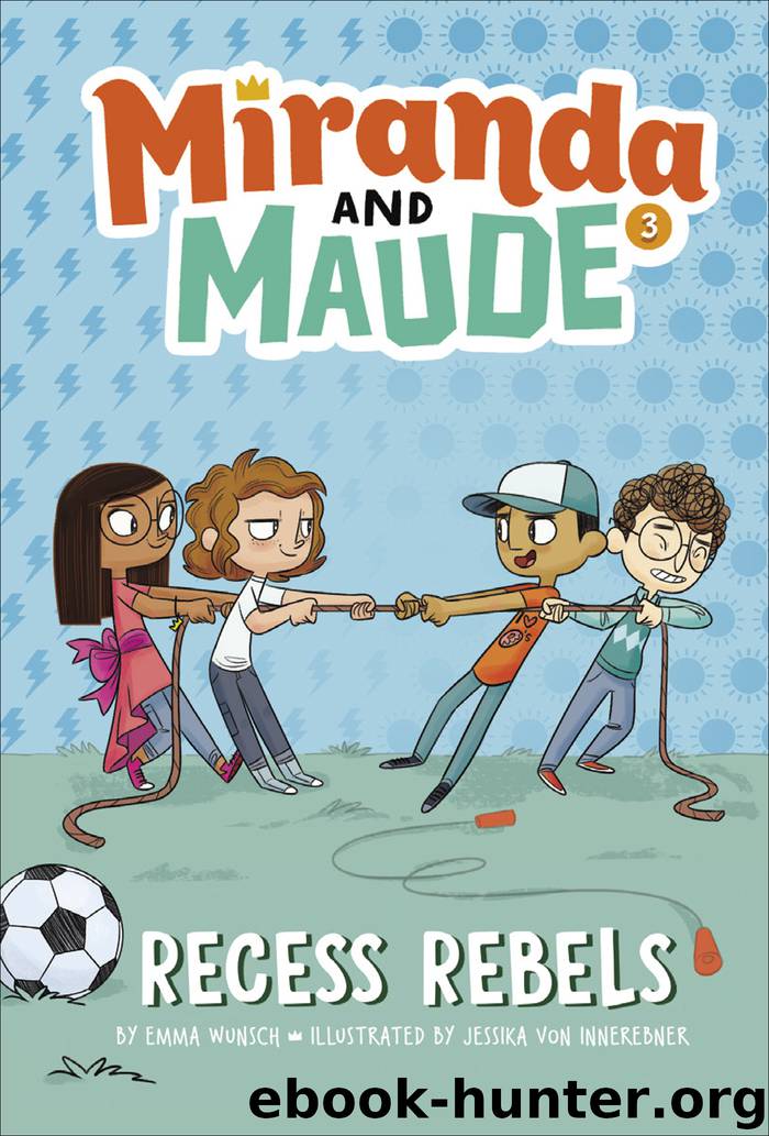 Recess Rebels by Emma Wunsch