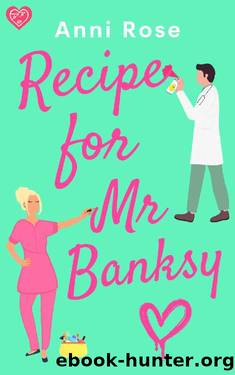 Recipe For Mr Banksy: A brand new gorgeously uplifting romance full of heart and laughter (Recipes for Love) by Anni Rose