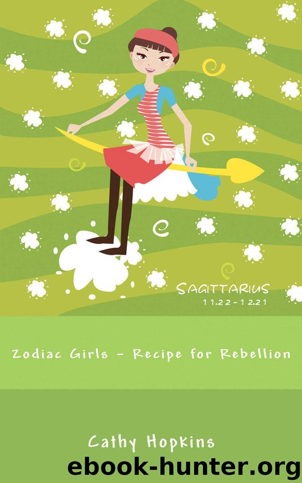 Recipe for Rebellion (Zodiac Girls) by Hopkins Cathy