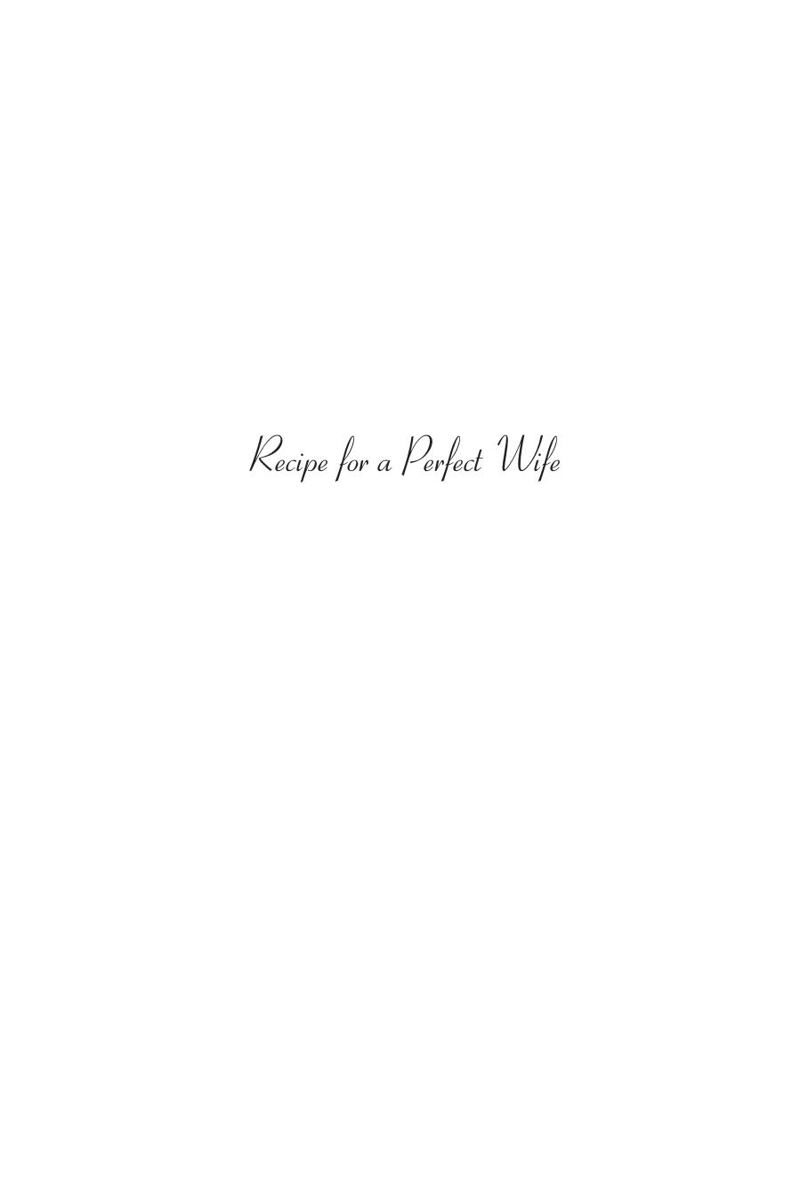 Recipe for a Perfect Wife (ARC) by Karma Brown