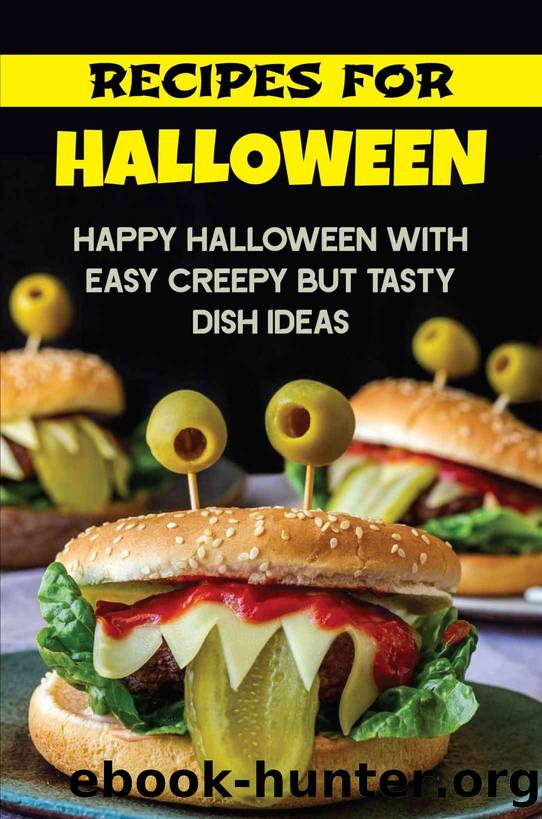 Recipes For Halloween: Happy Halloween With Easy Creepy But Tasty Dish Ideas: Halloween Drink Recipes by Stephenie Leinonen