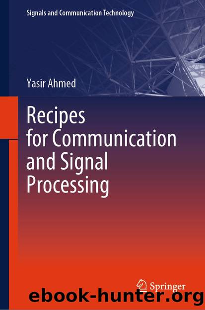 Recipes for Communication and Signal Processing by Yasir Ahmed