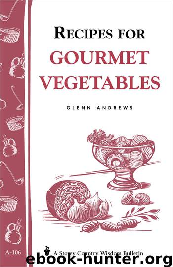 Recipes for Gourmet Vegetables by Glenn Andrews