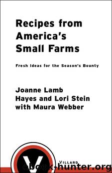 Recipes from America's Small Farms by Joanne Hayes