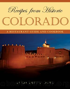 Recipes from Historic Colorado by Linda Bauer & Linda Bauer