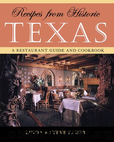 Recipes from Historic Texas by Linda Bauer & Steve Bauer