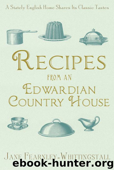 Recipes from an Edwardian Country House by Jane Fearnley-Whittingstall