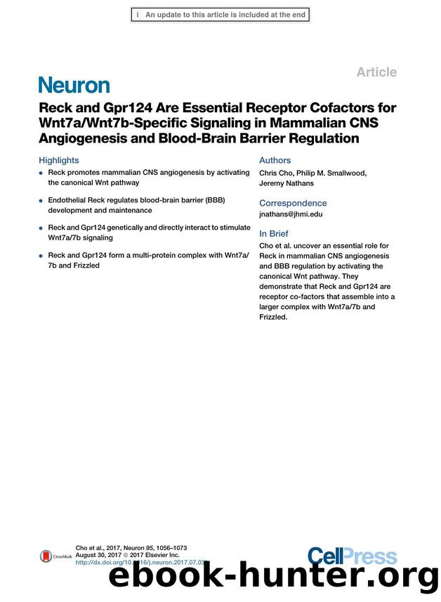 Reck and Gpr124 Are Essential Receptor Cofactors for Wnt7aWnt7b-Specific Signaling in Mammalian CNS Angiogenesis and Blood-Brain Barrier Regulation by Chris Cho & Philip M. Smallwood & Jeremy Nathans