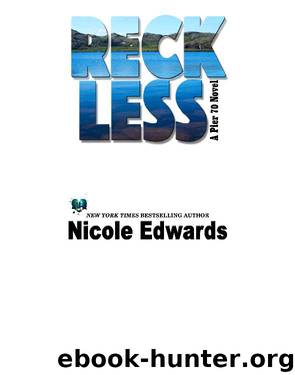 Reckless (Pier 70, 1) by Nicole Edwards