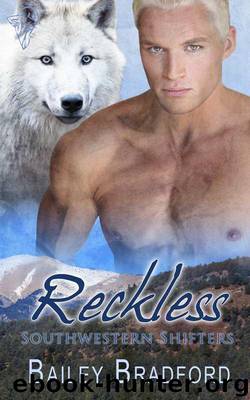 Reckless (Southwestern Shifters) by Bradford Bailey