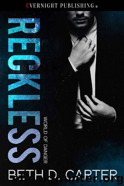 Reckless (World of Danger Book 3) by Beth D. Carter