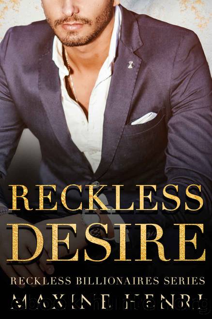 Reckless Desire: A Single Dad Billionaire Romance (Reckless Billionaires) by Maxine Henri