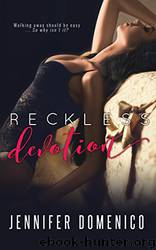Reckless Devotion (Book One) by Jennifer Domenico