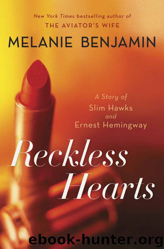 Reckless Hearts (Short Story): A Story of Slim Hawks and Ernest Hemingway (Kindle Single) by Melanie Benjamin