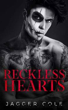 Reckless Hearts: A Dark Enemies To Lovers Mafia Romance by Jagger Cole