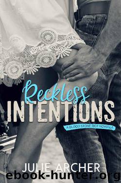 Reckless Intentions: A Blood Stone Riot Novella by Julie Archer