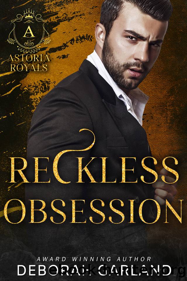 Reckless Obsession: An Opposites Attract Irish Mafia Romance (Astoria Royals Book 6) by Deborah Garland
