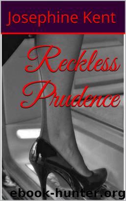 Reckless Prudence by Josephine Kent