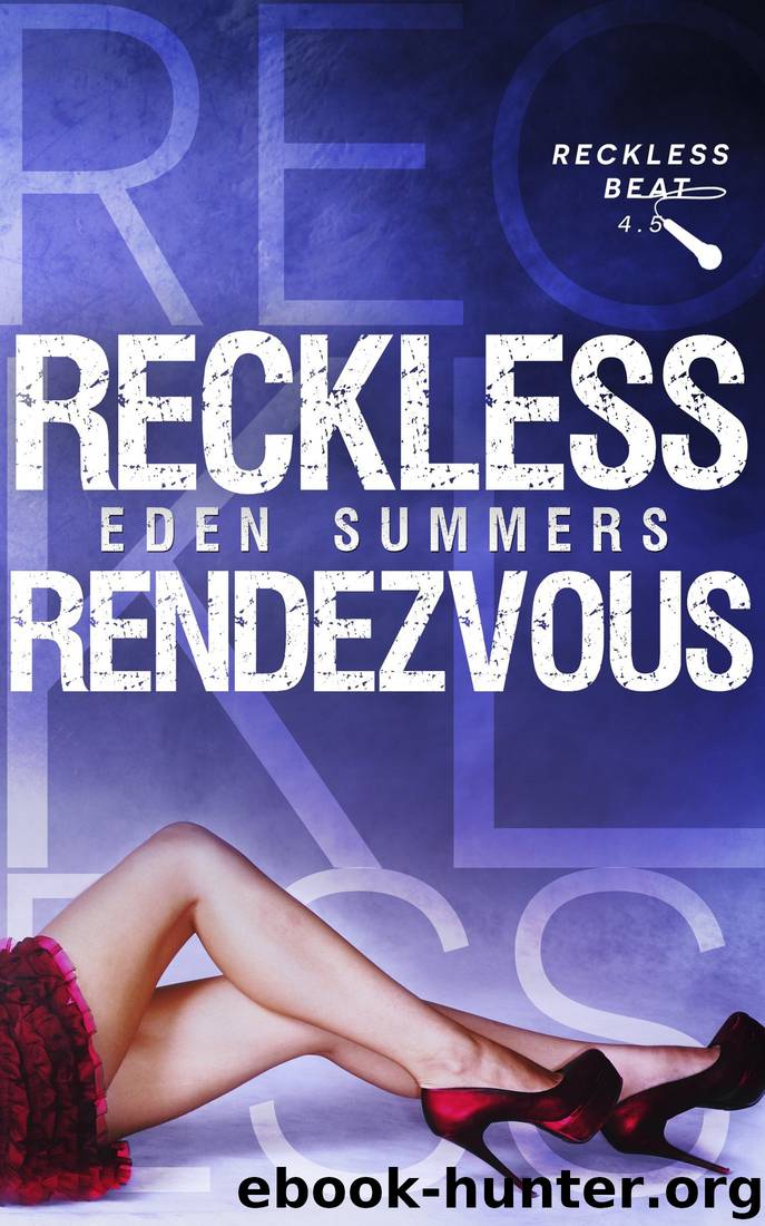 Reckless Rendezvous (Reckless Beat Book 6) by Eden Summers