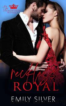 Reckless Royal: An Ainsworth Royals Story (The Ainsworth Royals Book 2) by Emily Silver