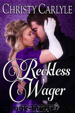 Reckless Wager: A Whitechapel Wagers Novel by Carlyle Christy