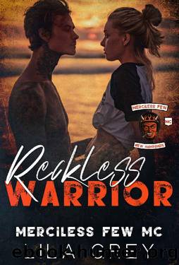 Reckless Warrior: The Merciless Few MC: New Hampshire Chapter (Book One) by Lila Grey