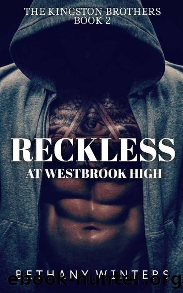 Reckless at Westbrook High (The Kingston Brothers #2) by Bethany Winters