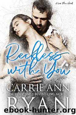 Reckless with You (Less Than Book 2) by Carrie Ann Ryan