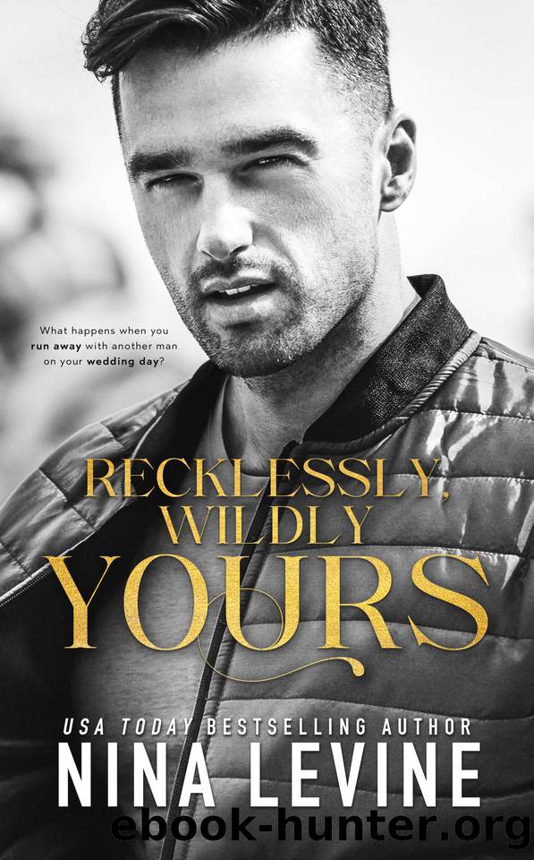 Recklessly, Wildly Yours (Only Yours Book 3) by Nina Levine