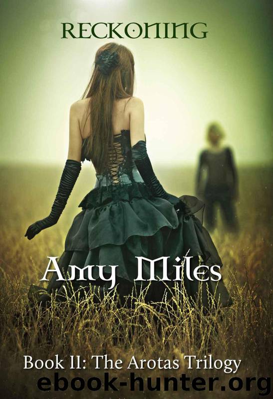 Reckoning (The Arotas Trilogy #2) by Amy Miles