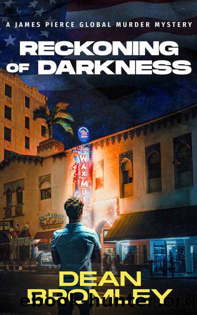 Reckoning of Darkness: Can Detective James Pierce survive the deadly streets of Los Angeles? by Dean Bromley